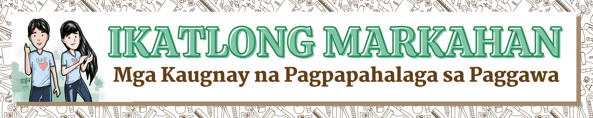 G9 - Edukasyon sa Pagpapakatao - Ikatlong Markahan: Mga Kaugnay na Pagpapahalaga sa Paggawa