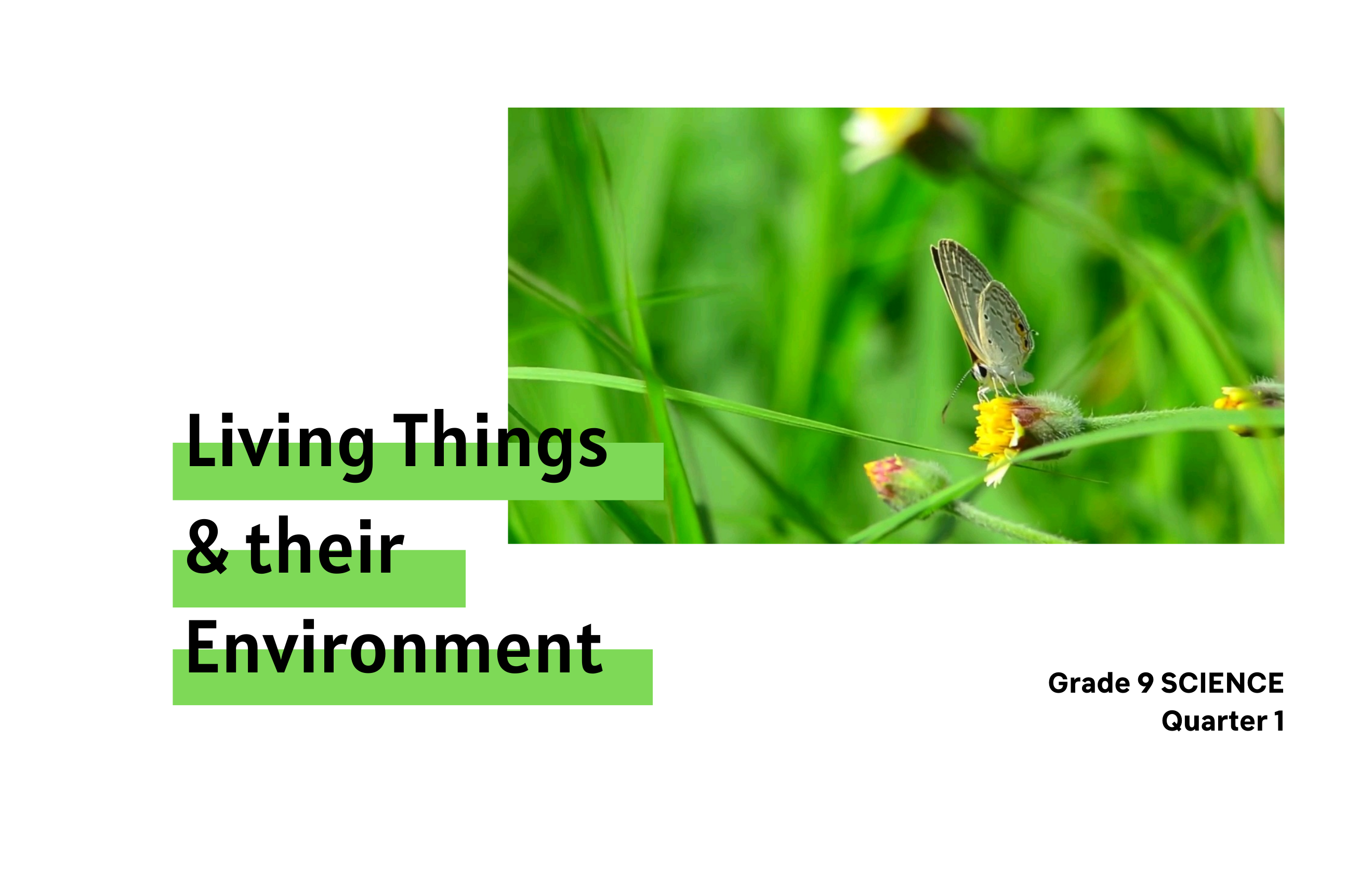 G9  Science Quarter 1 - Living Things and their Environment (Enhanced Course)