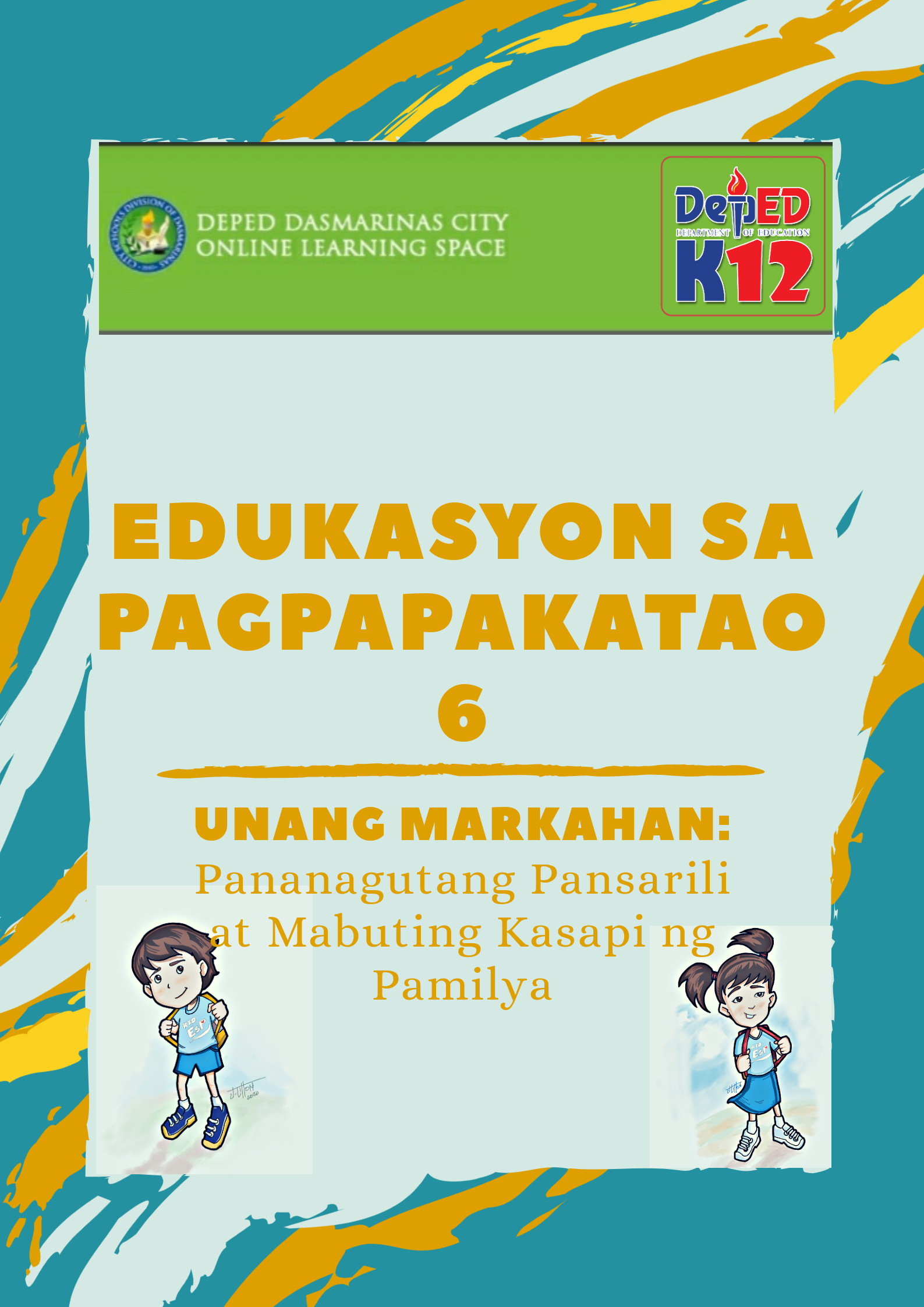 G6 - Edukasyon sa Pagpapakatao Quarter 1: Pananagutang Pansarili at Mabuting Kasapi ng Pamilya