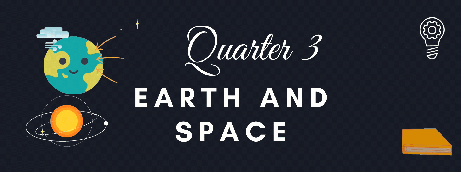 G9 - Science Quarter 3 EARTH AND SPACE 