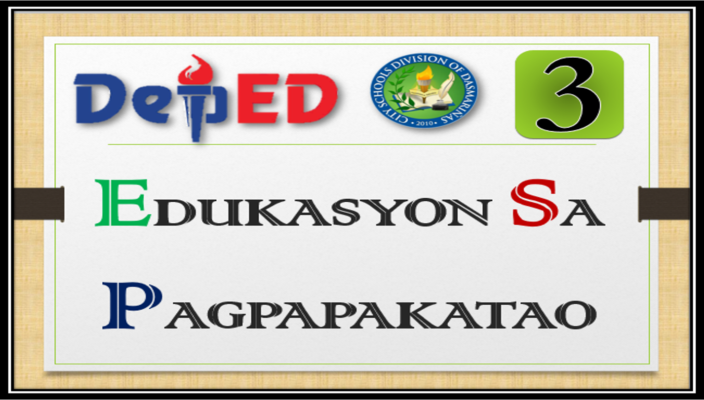 G3 - Edukasyon sa Pagpapakatao Quarter 2 - Mrs. Astorga