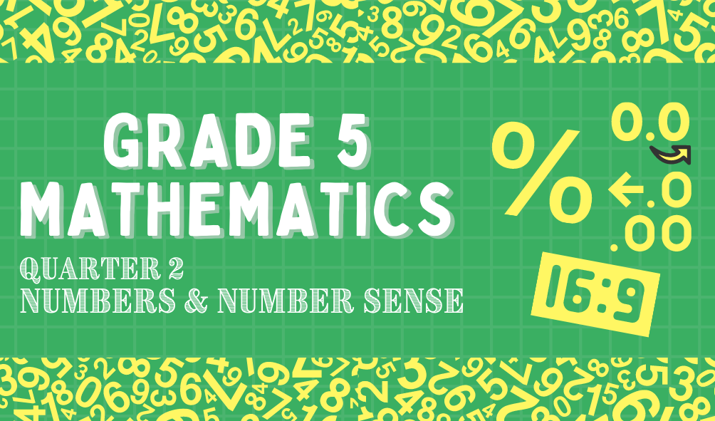 G5 - Mathematics Quarter 2  - Mr. Huerte