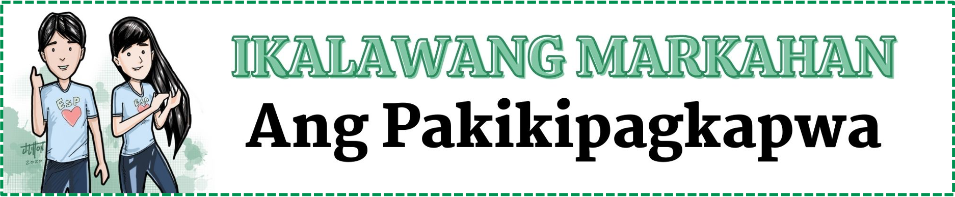 G8 - Edukasyon sa Pagpapakatao - Ikalawang Markahan: Ang Pakikipagkapwa copy 8