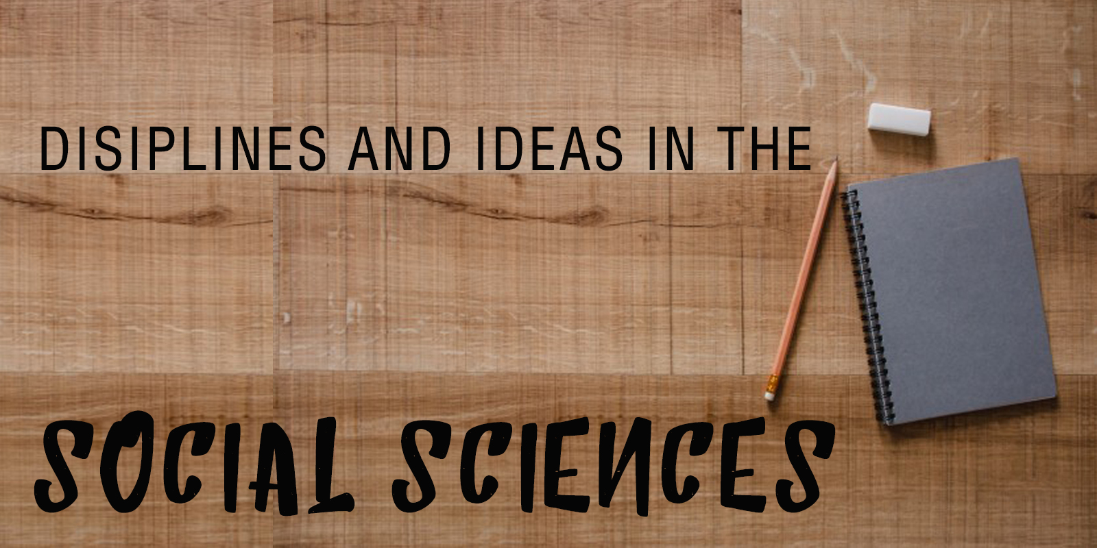 G11 - Discipline & Ideas in the Social Sciences - ROCELA, M.