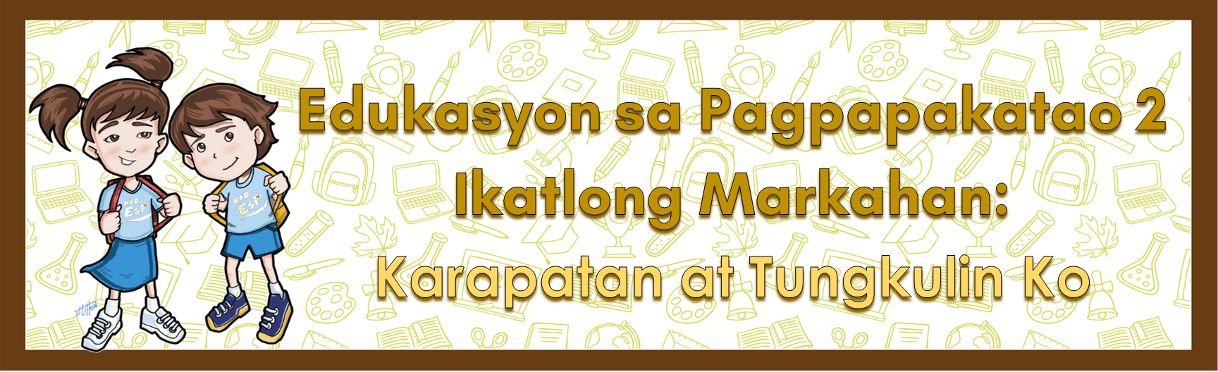 3RD - Edukasyon sa Pagpapakatao 2