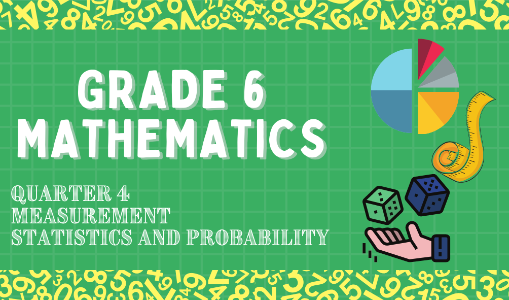 G6 - Mathematics Quarter 4 - Mr. Macapugay