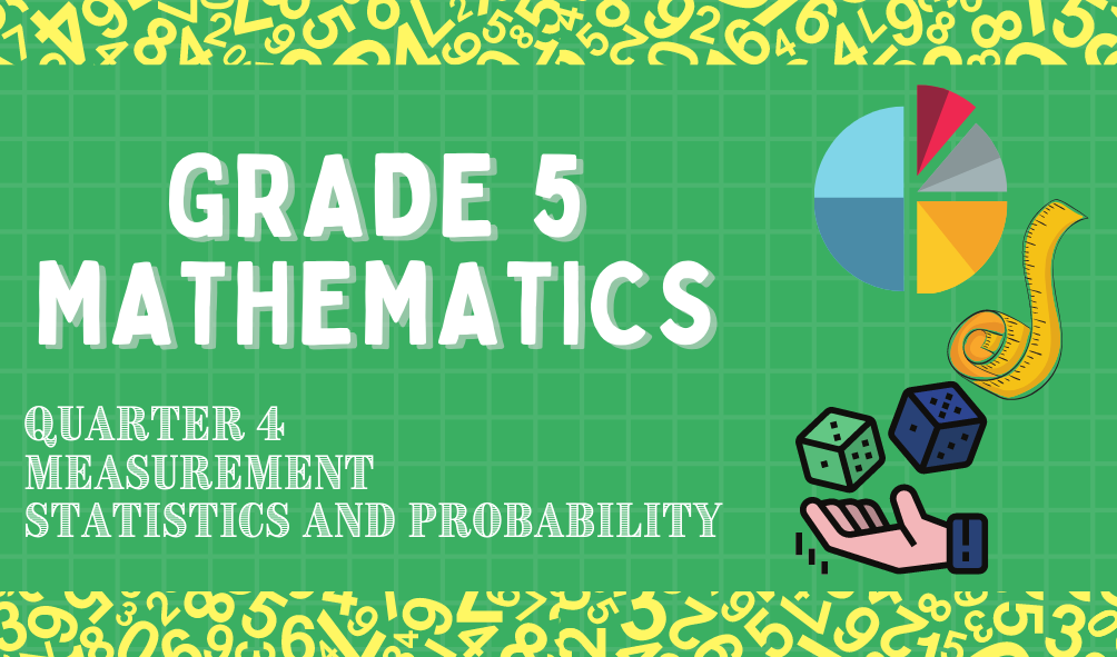 G5 - Mathematics Quarter 4 - Mrs. Toledo