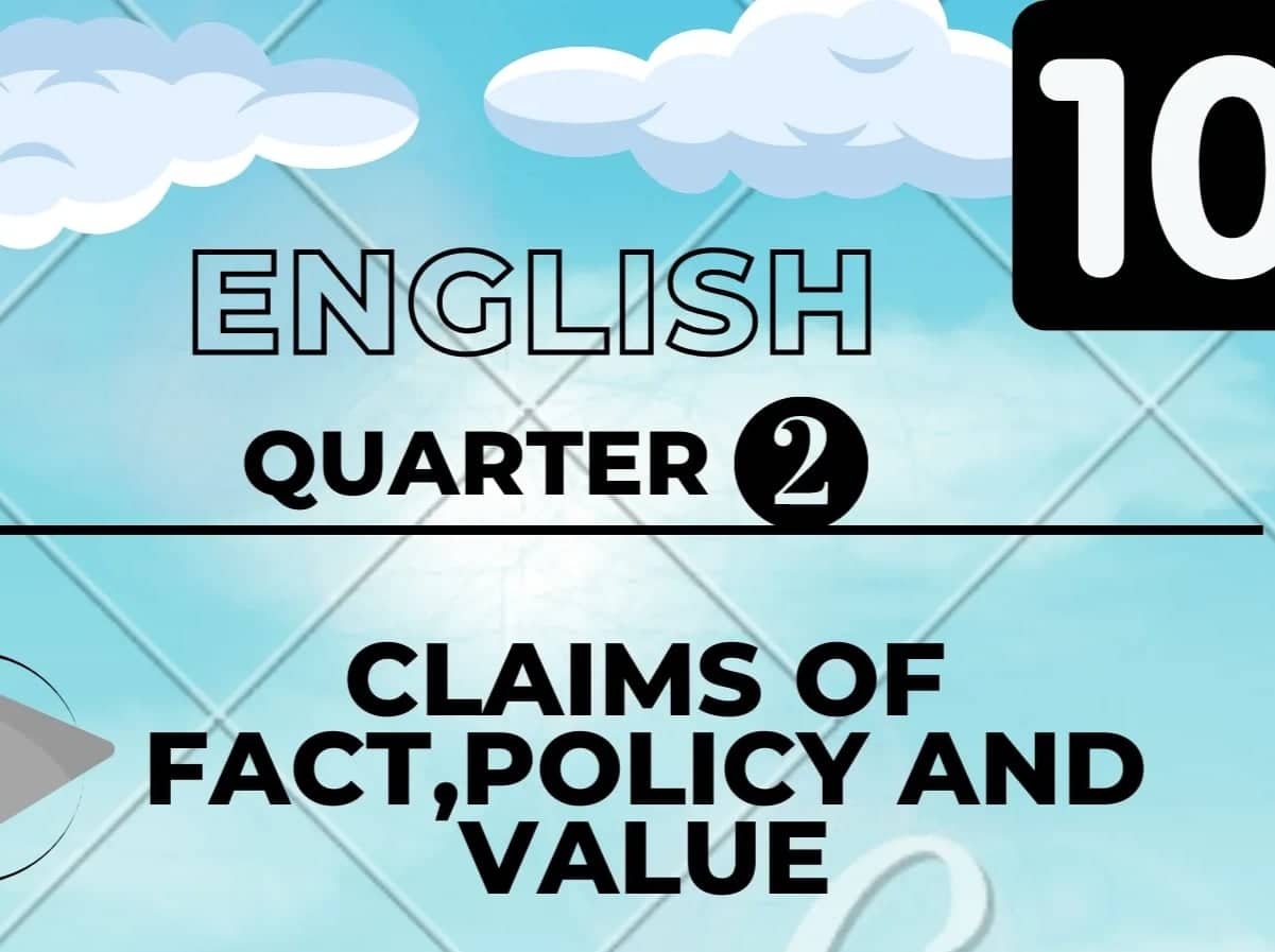 328201_Francisco E. Barzaga Integrated High School_English_Grade10_Quarter2_Module1: Claims of Fact, Policy and Value