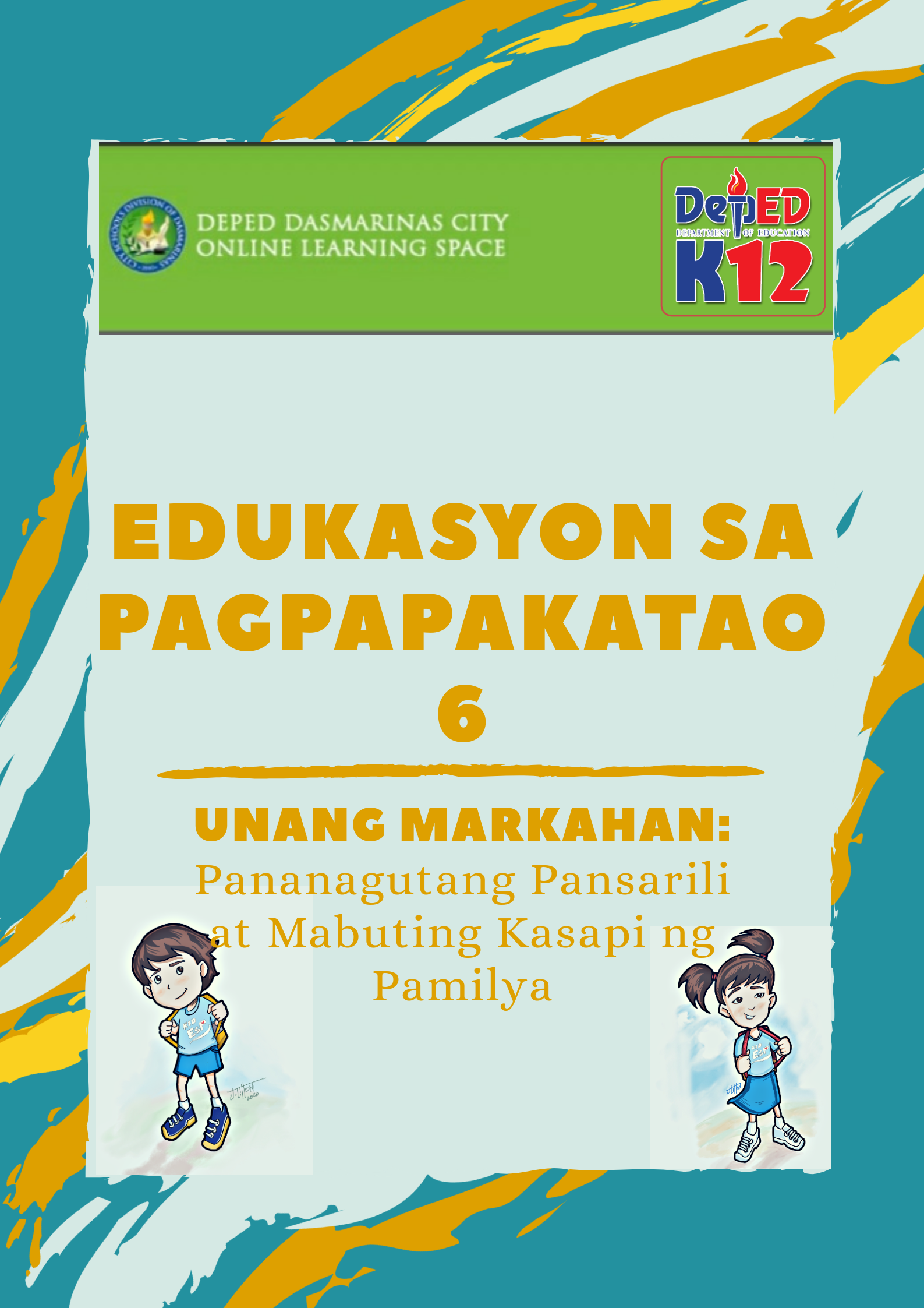 G6 - Edukasyon sa Pagpapakatao Quarter 1: Pananagutang Pansarili at Mabuting Kasapi ng Pamilya - Mr. Tandoc