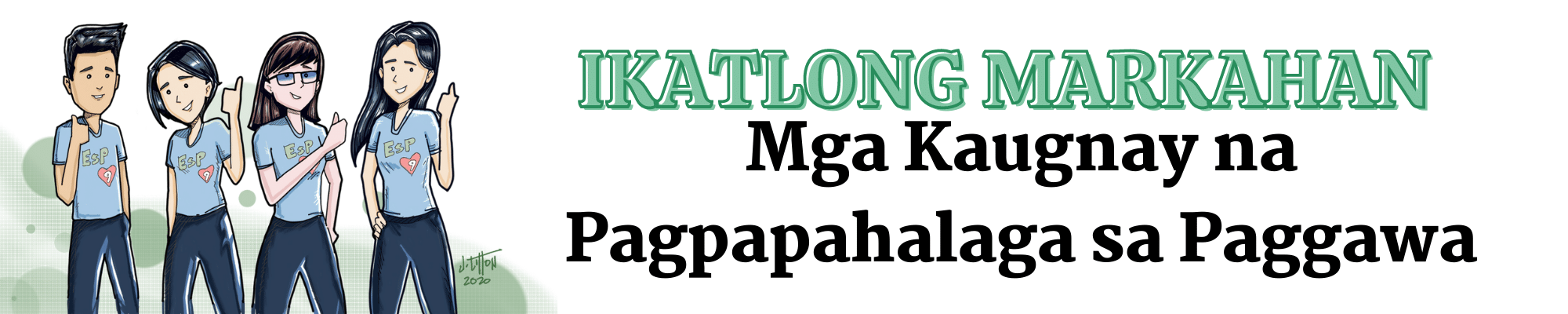 G9 - Edukasyon sa Pagpapakatao - Ikatlong Markahan: Mga Kaugnay na Pagpapahalaga sa Paggawa copy 4 CATIPON